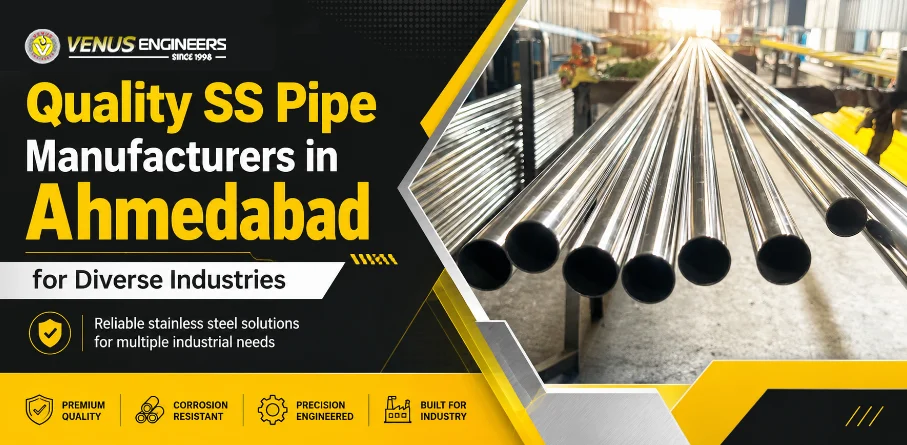 SS Pipe Manufacturers in Ahmedabad